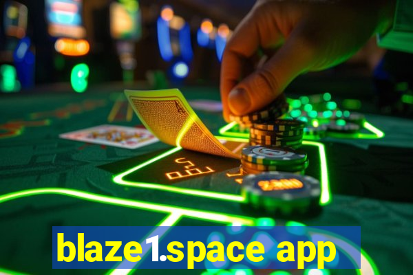 blaze1.space app